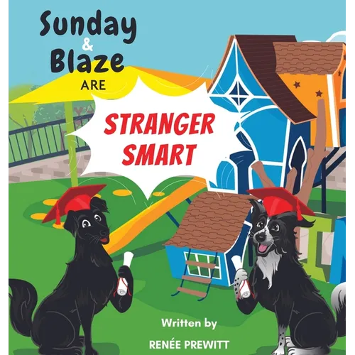 Sunday And Blaze Are Stranger Smart - Hardcover