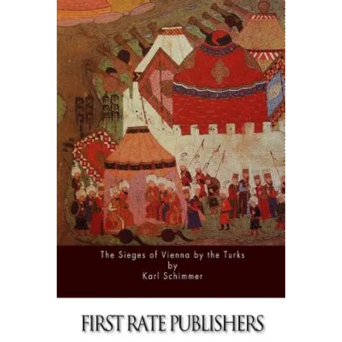 The Sieges of Vienna by the Turks - Paperback