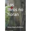 Los loros no lloran - Paperback