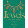 Jewels That Made History: 101 Stones, Myths, and Legends - Hardcover