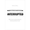 Whiteness Interrupted: White Teachers and Racial Identity in Predominantly Black Schools - Hardcover