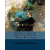 American notes for general circulation. By: Charles Dickens, Illustrated By: C.(Clarkson Frederick) Stanfield (3 December 1793 - 18 May 1867).: Americ - Paperback