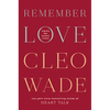 Remember Love: Words for Tender Times - Hardcover