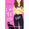 I Wanna Text You Up (Special Edition) - Paperback