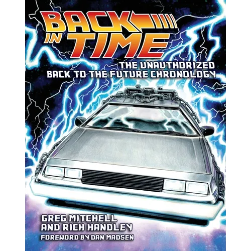 Back in Time: The Unauthorized Back to the Future Chronology - Paperback