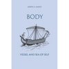 Body, Vessel and Sea of Self - Paperback