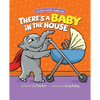 There's a Baby in the House: A Sweet Book about Welcoming a New Baby Sibling - Paperback
