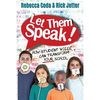 Let Them Speak: How Student Voice Can Transform Your School - Paperback