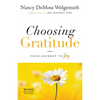 Choosing Gratitude: Your Journey to Joy - Paperback