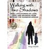 Walking with Two Shadows - Hardcover
