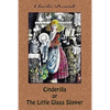 Cinderilla or The Little Glass Slipper - Paperback