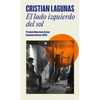 El Lado Izquierdo del Sol / The Left Side of the Sun (Premio Mauricio Achar) - Paperback