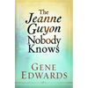 Jeanne Guyon Nobody Knows: Her Life, Suffering, and Devotion to Christ - Paperback
