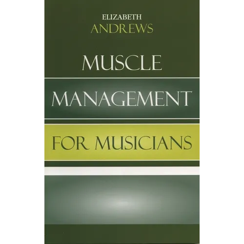 Muscle Management for Musicians - Paperback