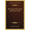 The Ways Of The Spirit And Other Essays - Paperback