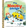 The Noisy Garage - Hardcover