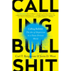 Calling Bullshit: The Art of Skepticism in a Data-Driven World - Paperback