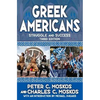 Greek Americans: Struggle and Success - Paperback