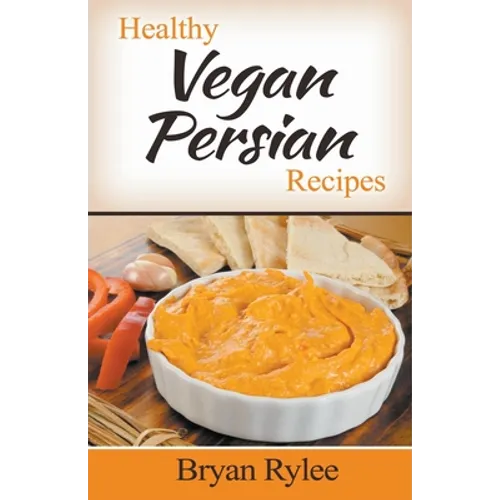 Healthy Vegan Persian Recipes - Paperback