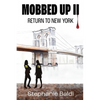 Mobbed Up II: Return to New York - Paperback