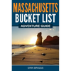 Massachusetts Bucket List Adventure Guide - Paperback