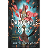 The Dangerous Ones - Hardcover