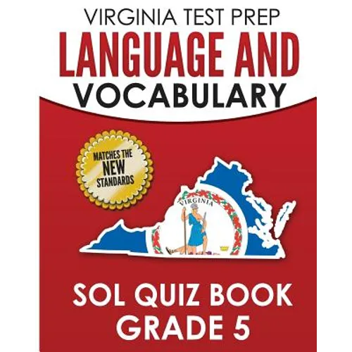VIRGINIA TEST PREP Language & Vocabulary SOL Quiz Book Grade 5: Covers the Skills in the SOL Writing Standards - Paperback