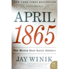 April 1865: The Month That Saved America - Paperback