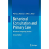 Behavioral Consultation and Primary Care: A Guide to Integrating Services - Paperback