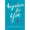 Anywhere for You - Paperback