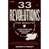 33 Revolutions Per Minute: A History of Protest Songs, from Billie Holiday to Green Day - Paperback