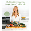The Mediterranean Meal Plan Cookbook: Simple, Nutritious Recipes to Eat Well, Feel Great and Look Fabulous - Paperback