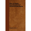 How To Dowse - Experimental And Practical Radiesthesia - Paperback