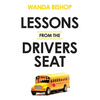 Lessons from the Drivers Seat - Paperback
