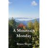 A Mountain Monday - Paperback