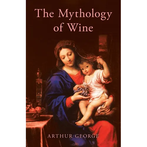 The Mythology of Wine - Paperback