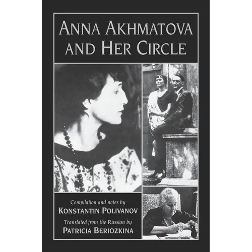 Anna Akhmatova and Her Circle - Paperback