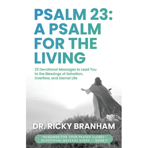 Psalm 23: A Psalm for the Living - Paperback