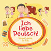 Ich liebe Deutsch! German Learning for Kids - Paperback