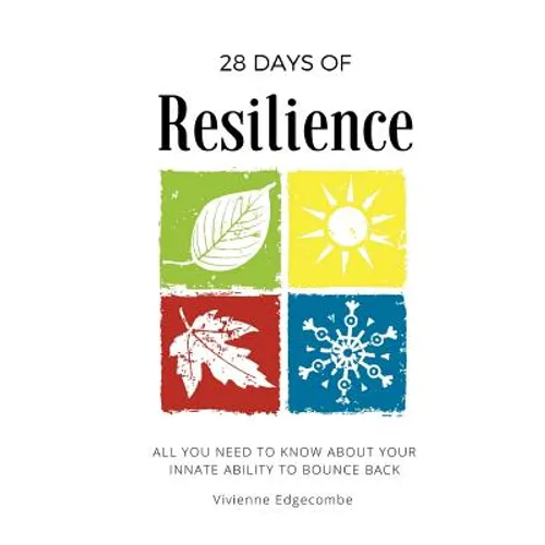 28 Days of Resilience: All you need to know about your innate ability to bounce back - Paperback