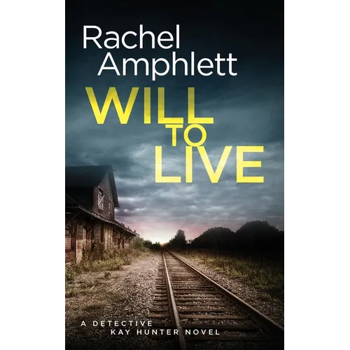 Will to Live: A Detective Kay Hunter crime thriller - Paperback
