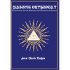 Masonic Orthodoxy: Followed by Occult Masonry and Hermetic Initiation - Hardcover