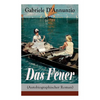 Das Feuer (Autobiographischer Roman): Die Liebe ist wie der Krieg: ein Sieg macht zwei Besiegte! - Paperback