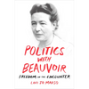 Politics with Beauvoir: Freedom in the Encounter - Paperback