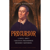 Precursor: A Novel about Ukrainian Philosopher Hryhoriy Skovoroda - Hardcover