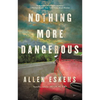 Nothing More Dangerous - Paperback