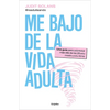 Me Bajo de la Vida Adulta / I'm Done Adulting - Paperback