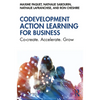 Codevelopment Action Learning for Business: Co-create. Accelerate. Grow - Paperback