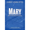 Mary: When God Shares His Glory - Paperback