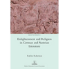 Enlightenment and Religion in German and Austrian Literature - Paperback